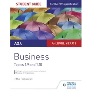 Image of AQA A-level Business Student Guide 4: Topics 1.9-1.10 by Mike Pickerden (Paperback, 2017)