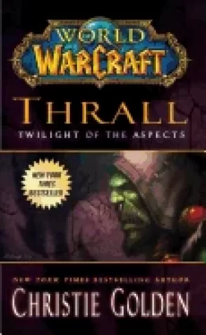 Image of world of warcraft thrall twilight of the aspects