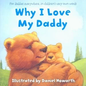 Image of Why I Love My Daddy by Daniel Howarth Paperback