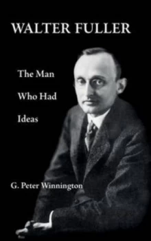 Image of Walter Fuller by G Peter Winnington Hardback