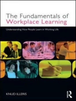 Image of The Fundamentals of Workplace Learning by Knud Illeris Paperback