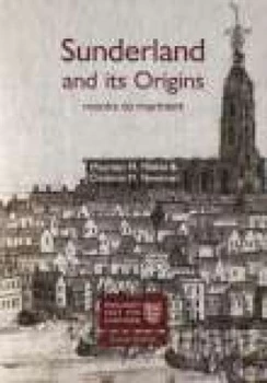 Image of Sunderland and Its Origins by Maureen Meikle Book