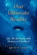 Image of our ultimate reality life the universe and destiny of mankind