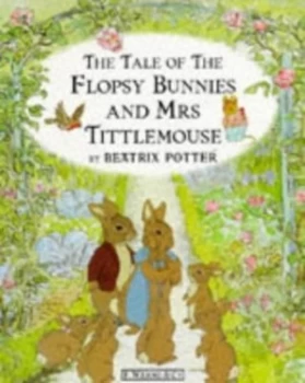 Image of The Tale of the Flopsy Bunnies and Mrs Tittlemouse by Beatrix Potter Book
