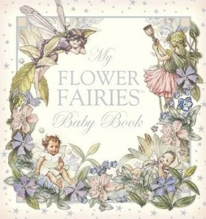 Image of My Flower Fairies Baby Book by Cicely Mary Barker Hardback