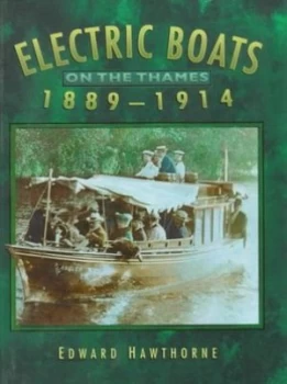 Image of Electric Boats on the Thames 1889-1914 by Edward Hawthorne Hardback