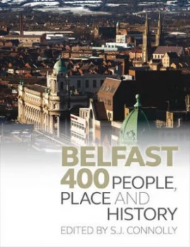Image of Belfast 400 by S. J Connolly Hardback