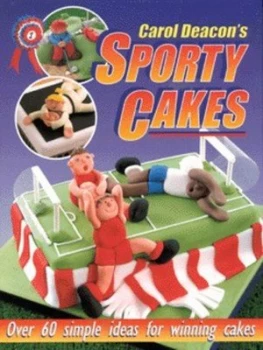 Image of Carol Deacons Sporty Cakes by Carol Deacon Hardback