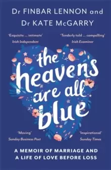 Image of The Heavens Are All Blue : A memoir of two doctors, a marriage and a life of love before loss