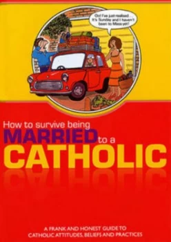Image of How to Survive Being Married to a Catholic Paperback