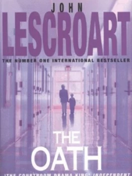 Image of The Oath by John Lescroart Hardback