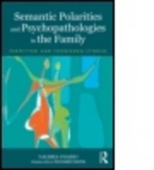 Image of Semantic Polarities and Psychopathologies in the Family by Valeria Ugazio Paperback