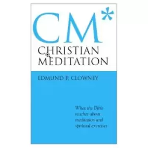 Image of Christian Meditation by Edmund P Clowney