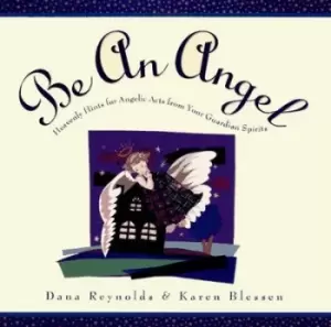 Image of Be an angel by Dana Reynolds