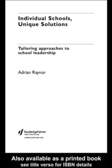 Image of Individual Schools, Unique Solutions : Tailoring Approaches to School Leadership