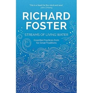 Image of Streams of Living Water Celebrating the Great Traditions of Christian Faith Paperback / softback 2019