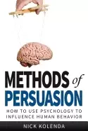Image of methods of persuasion how to use psychology to influence human behavior
