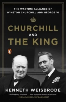 Image of Churchill and the King by Kenneth Weisbrode Book