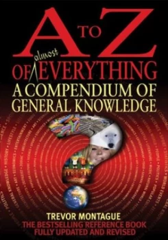 Image of A to Z of Almost Everything by Trevor Montague Hardback