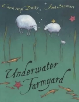 Image of Underwater Farmyard by Carol Ann Duffy Hardback