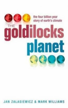 Image of The Goldilocks Planet by Jan Zalasiewicz Hardback