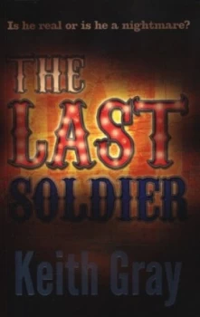 Image of The Last Soldier by Keith Gray Paperback