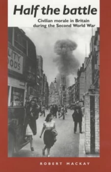 Image of Half the battle by Robert Mackay