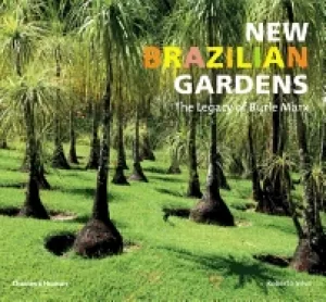 Image of new brazilian gardens the legacy of burle marx