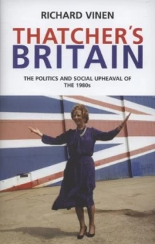 Image of Thatchers Britain by Richard Vinen Hardback