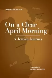 Image of On a Clear April Morning : A Jewish Journey