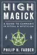 Image of high magick a guide to cannabis in ritual and mysticism