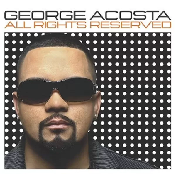 Image of All Rights Reserved by George Acosta CD Album