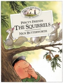 Image of Percys Friends the Squirrels by Nick Butterworth Paperback