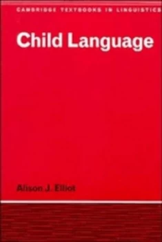 Image of Child Language by Alison J. Elliot Paperback