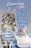 Image of chicken soup for the soul my clever curious caring cat 101 tales of feline