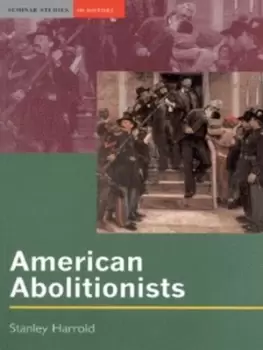 Image of American abolitionists - Stanley Harrold - Paperback - Used