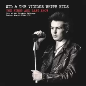 image of The First and Last Show Live at the Electric Ballroom London August 15th 1978 by Sid & the Vicious White Kids Vinyl Album