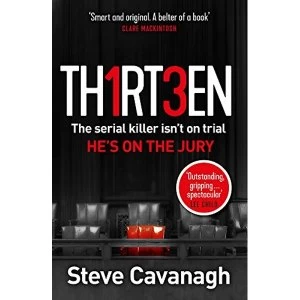Image of Thirteen The serial killer isn't on trial. He's on the jury Paperback / softback 2018