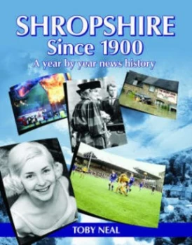 Image of Shropshire since 1900 by Toby Neal Book