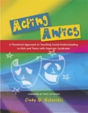 Image of acting antics a theatrical approach to teaching social understanding to kid