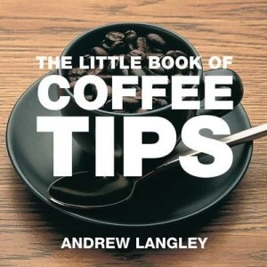 Image of The Little Book of Coffee Tips by Andrew Langley Paperback