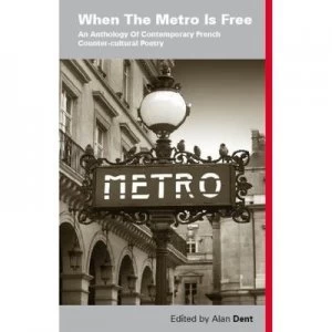 Image of When the Metro Is Free by Alan Dent Book