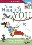 Image of your happiest you the care and keeping of your mind and spirit