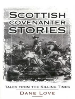 Image of Scottish Covenanter Stories by Dane Love Paperback