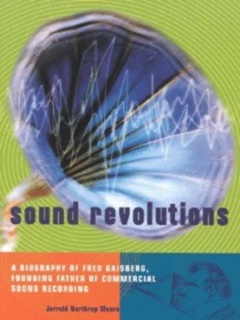 Image of Sound Revolutions by Jerrold Northrop Moore Paperback