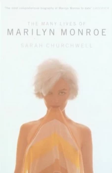 Image of The Many Lives of Marilyn Monroe by Sarah Bartlett Churchwell Paperback