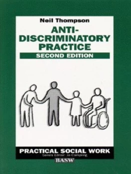 Image of Anti-Discriminatory Practice by Neil Thompson and British Association of Social Workers Book