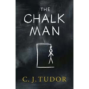 Image of The Chalk Man The Sunday Times bestseller. The most chilling book you'll read this year Paperback / softback 2017