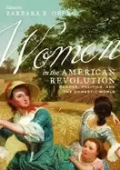 Image of women in the american revolution gender politics and the domestic world