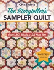 Image of The Storyteller's Sampler Quilt : Stitch 359 Blocks to Tell Your Tale